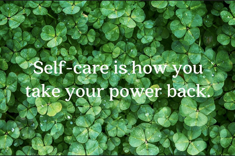 Self care is how you take your power back